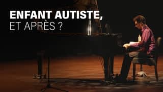 Enfant autiste, et après ? en streaming