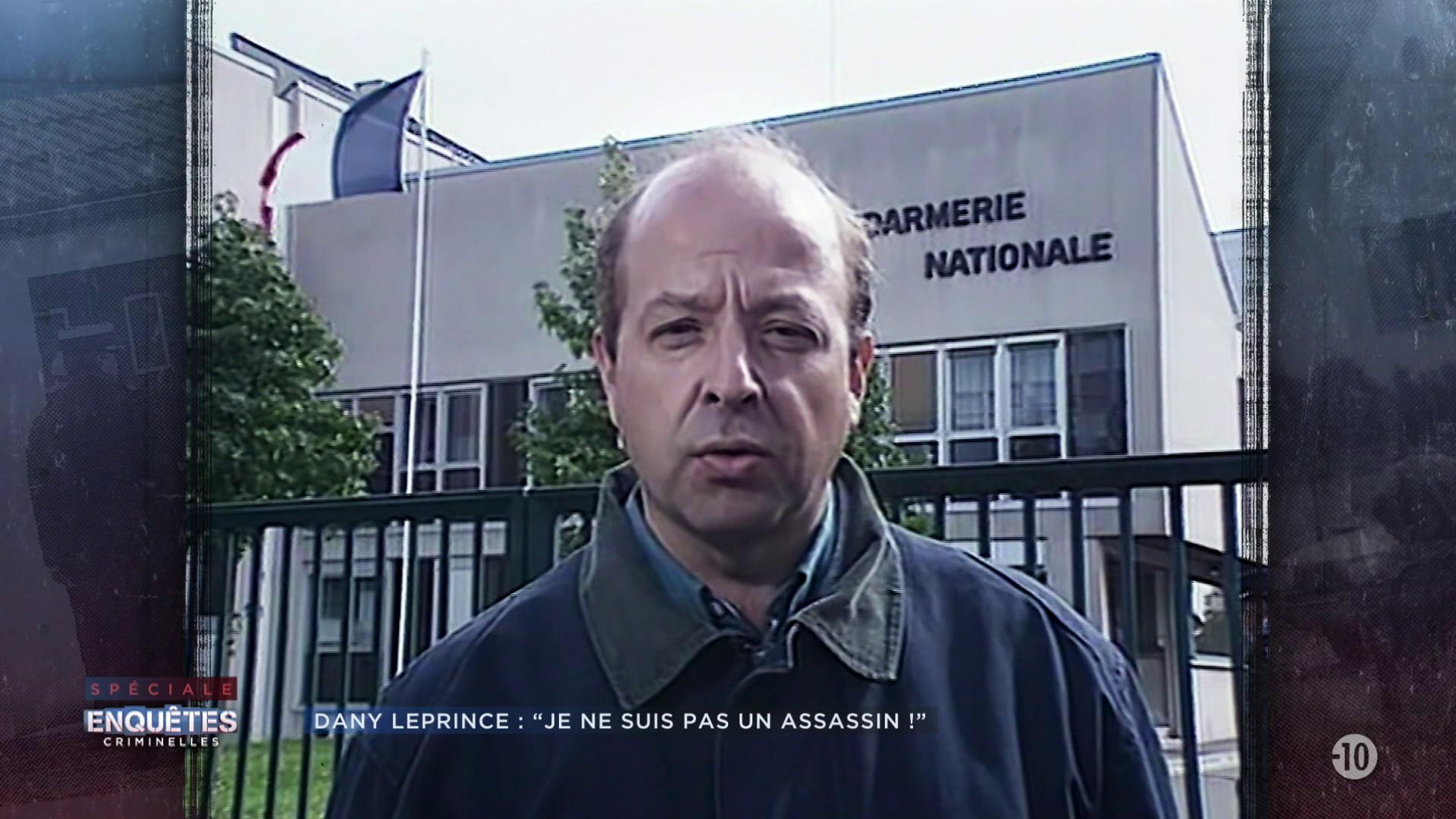 Enquêtes Criminelles - Dany Leprince : &laquo; Je Ne Suis Pas Un Assassin ! &raquo;