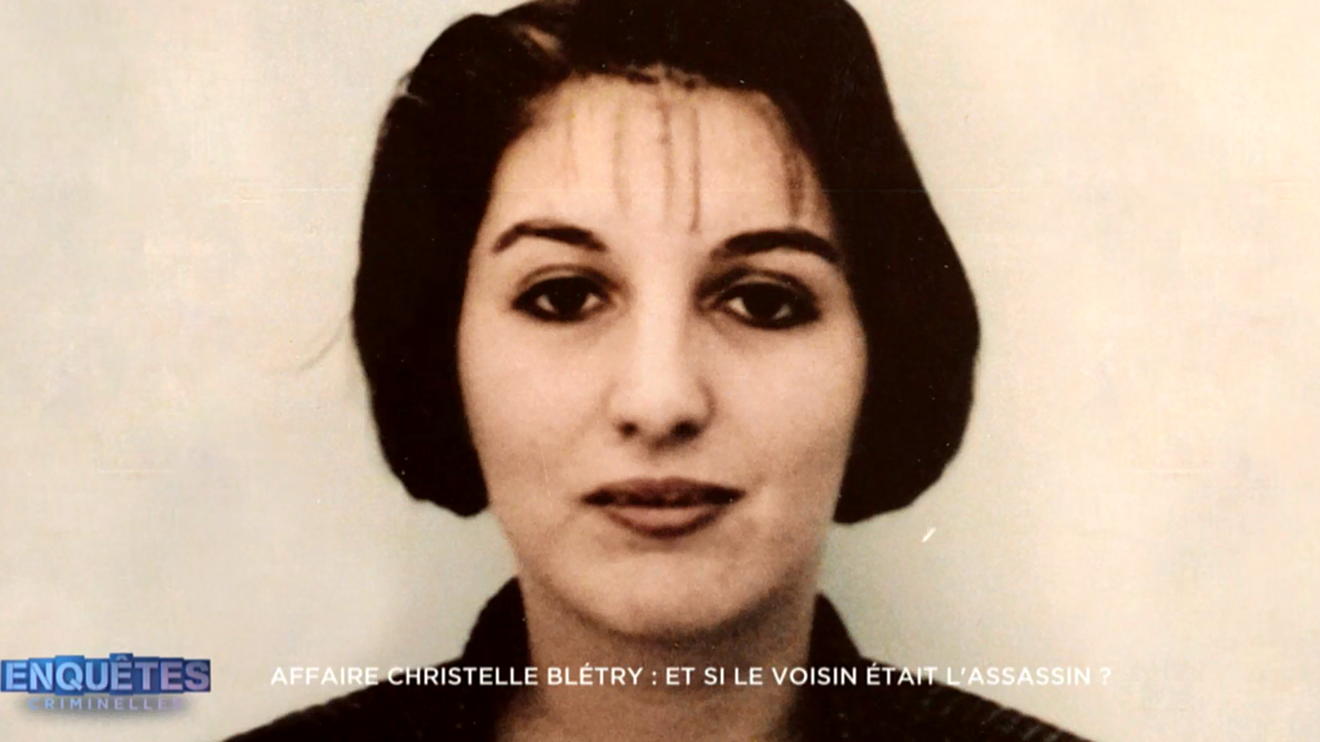 Enquêtes criminelles : Affaire Christelle Blétry : et si le voisin était l'assassin ?