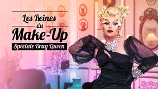 Les Reines du make-up : spéciale Drag Queen