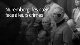 Nuremberg : les nazis face à leurs crimes en replay