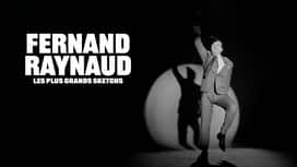 Fernand Raynaud, les plus grands sketchs en replay