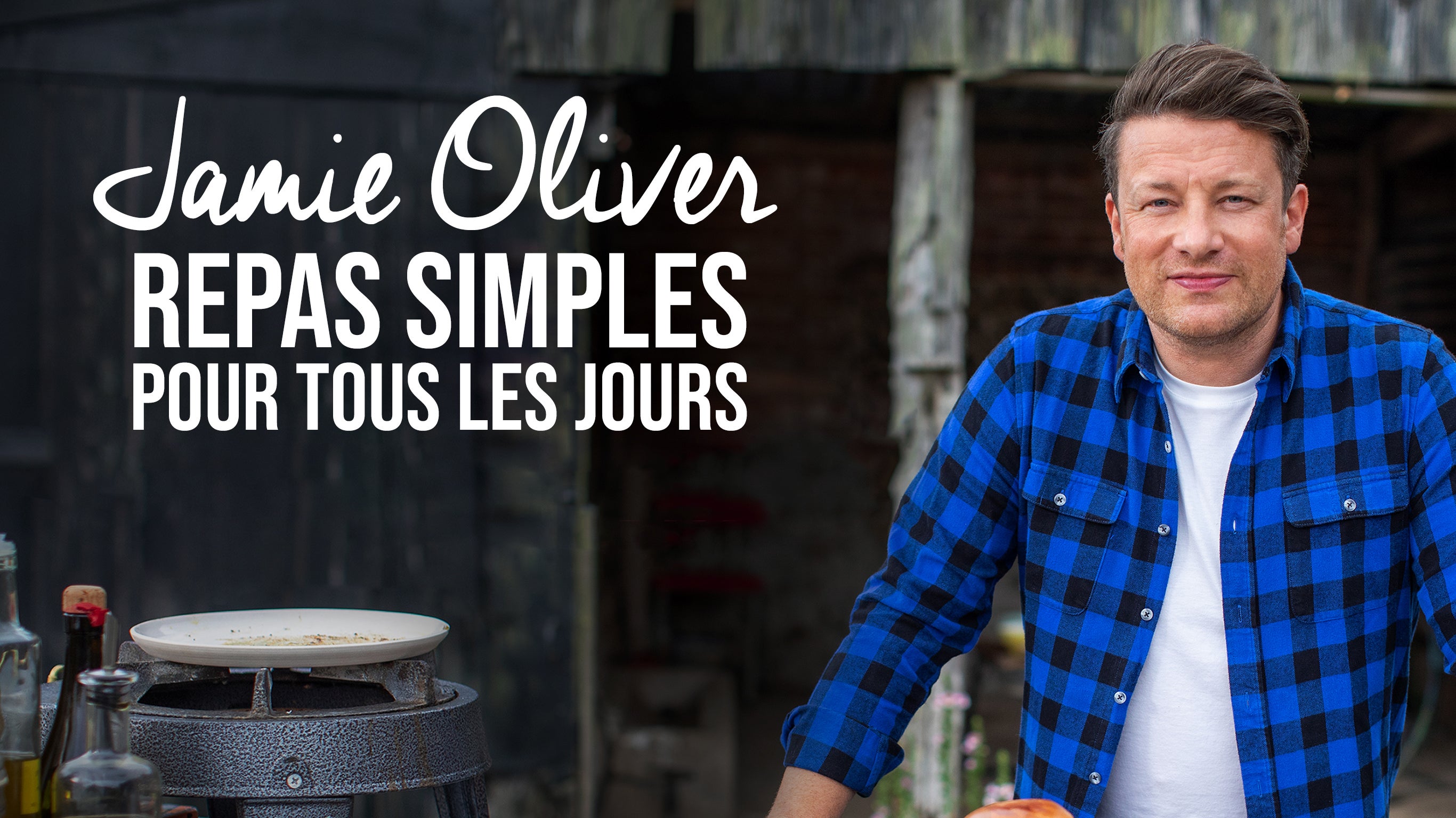 Jamie Oliver : repas simples pour tous les jours sur 6play : voir les