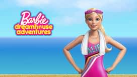Barbie Dreamhouse Adventures en replay