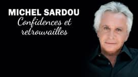 Michel Sardou - Confidences et retrouvailles - Live 2011 en replay