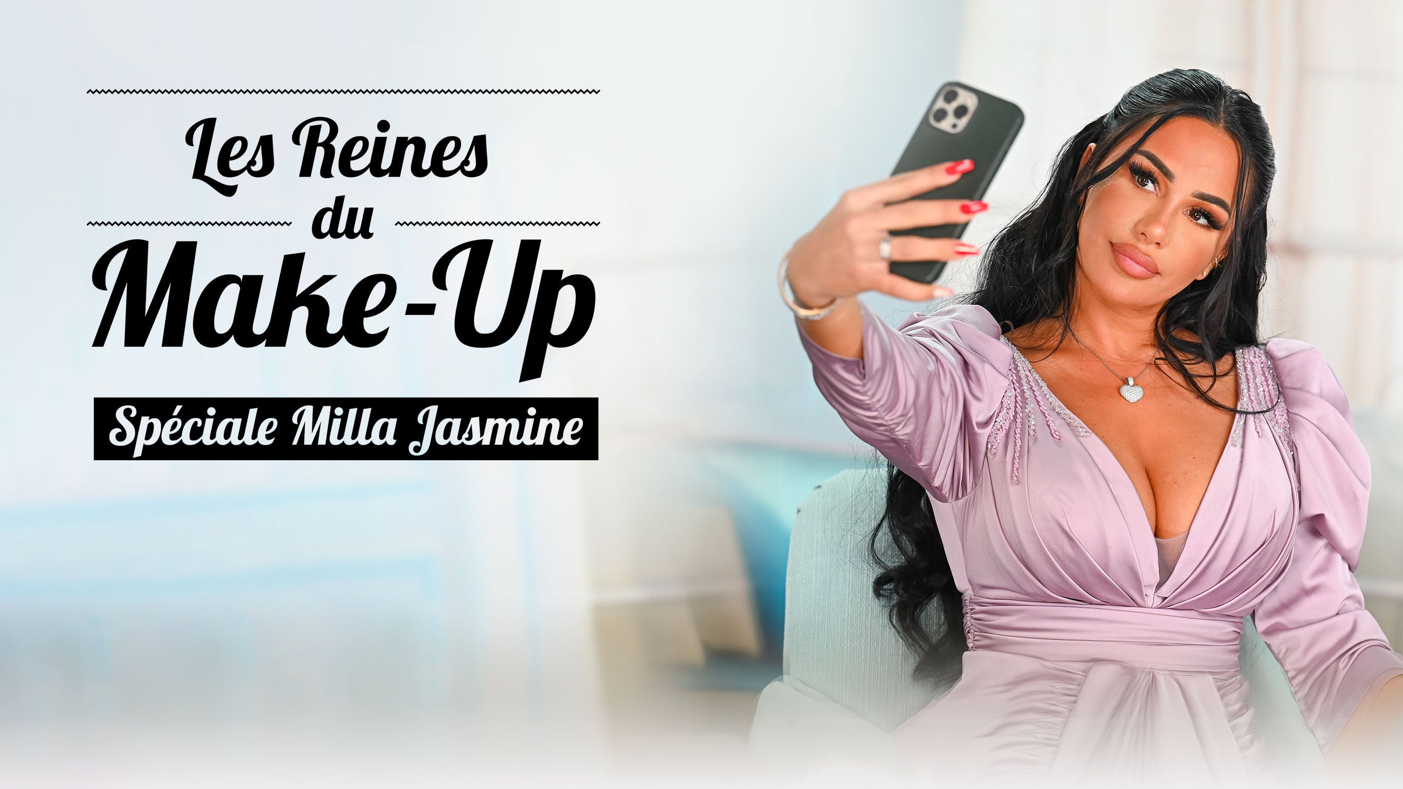 Milla Jasmine special makeup queen on 6play: watch the episodes in free streaming – 6Play