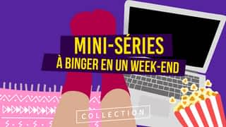 Mini-séries à binger en un week-end