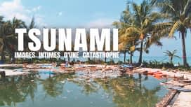 Tsunami : images intimes d'une catastrophe en replay