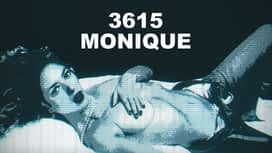 3615 Monique en replay