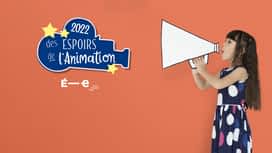 Les espoirs de l'animation 2022 - Ecole Estienne (Gulli) en replay