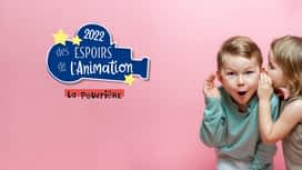 Les espoirs de l'animation 2022 - La poudrière (Gulli) en replay