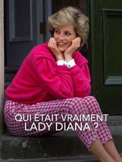 Qui était vraiment Lady Diana ?