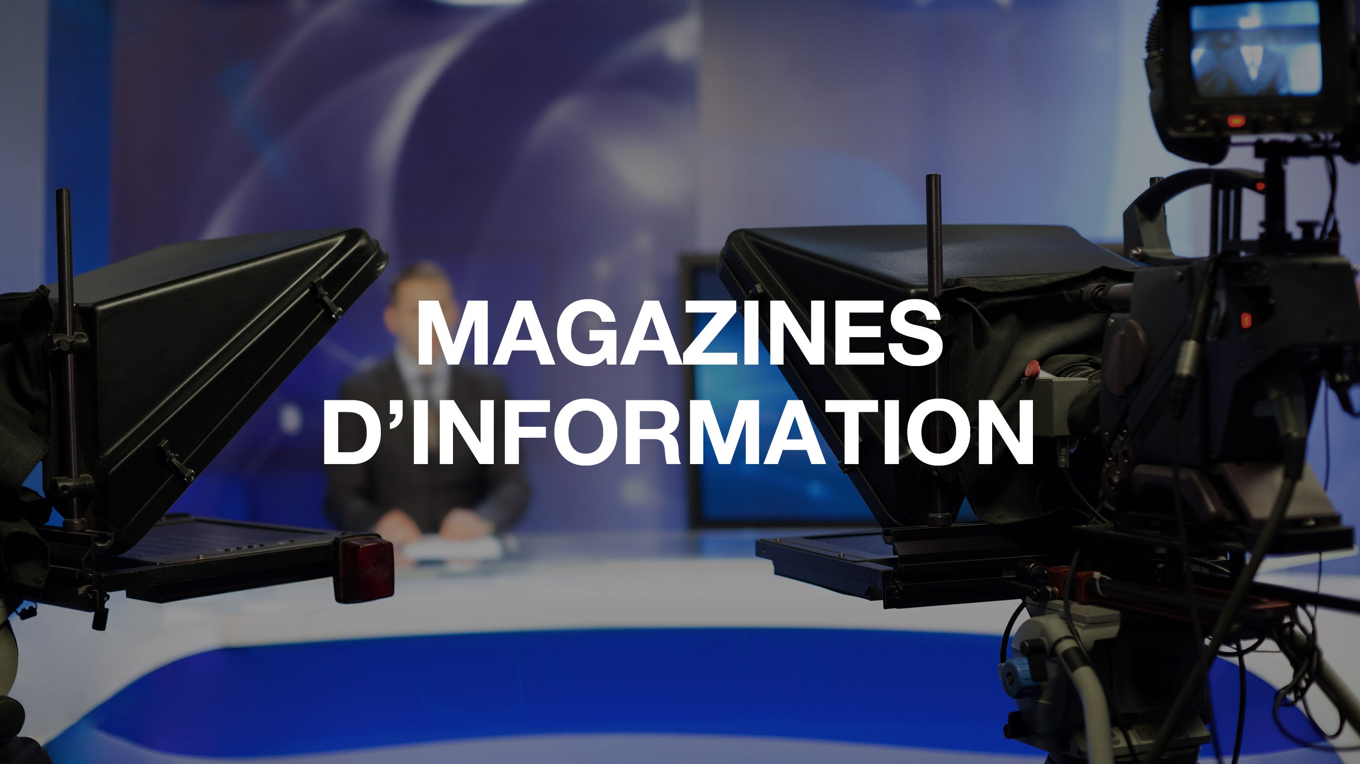 Les magazines d'information