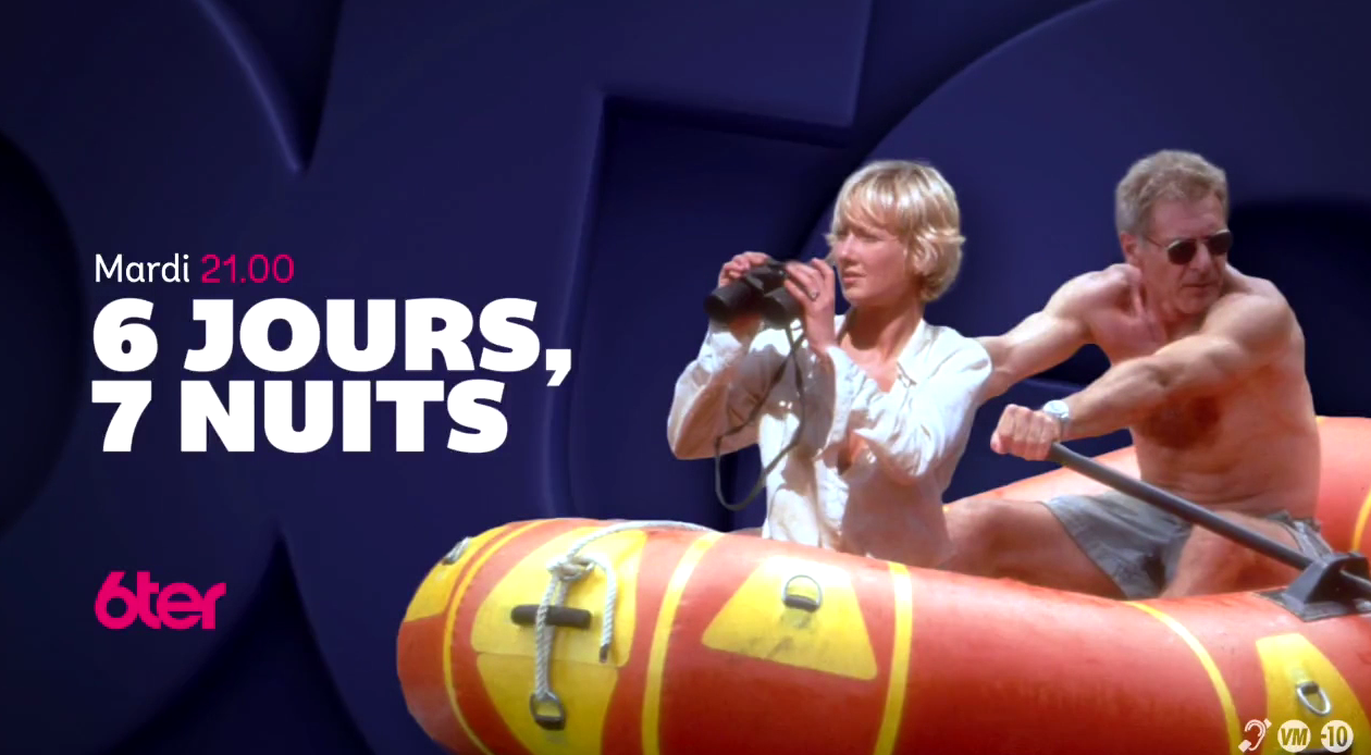 Bande-annonce 6ter : Retrouvez 6 jours, 7 nuits mardi 13 juin