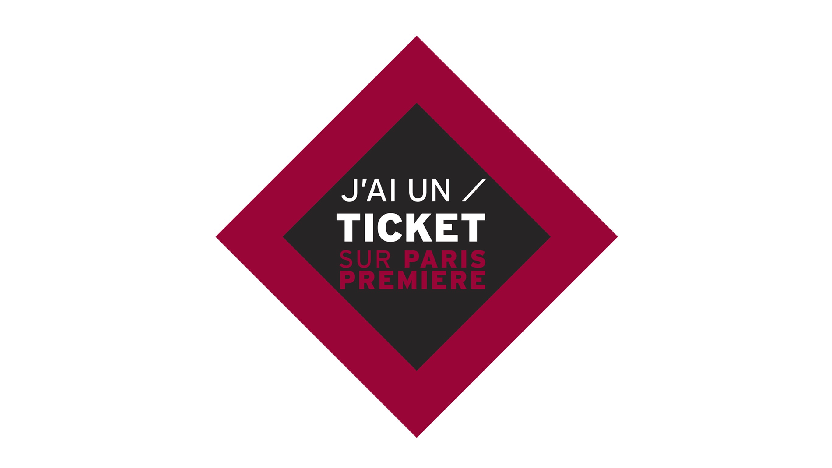 J'ai un ticket