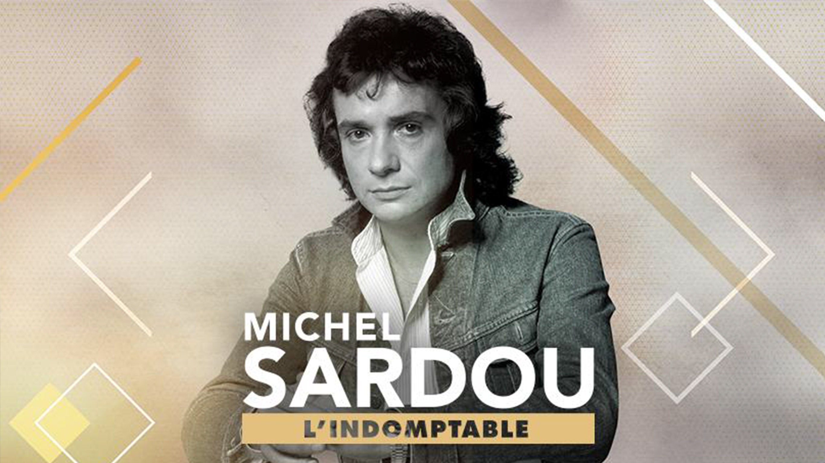 Michel Sardou L Indomptable Sur 6play Voir Les Episodes En Streaming